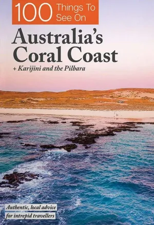 100 Things To See on Australias Coral Coast